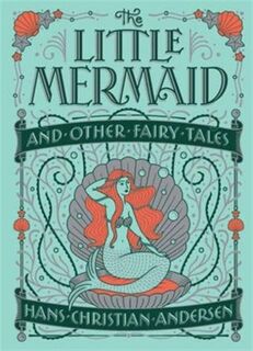 The Little Mermaid and Other Fairy Tales - Hans Andersen (ISBN 9781435163683)