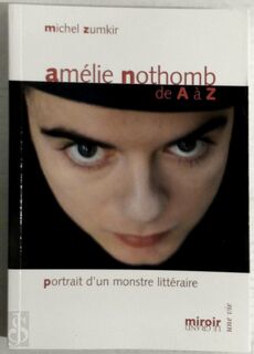 Amélie Nothomb de A à Z - Michel Zumkir (ISBN 9782930351391)