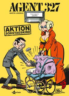 Agent 327. Band 6 - Martin Lodewijk (ISBN 9783958399396)