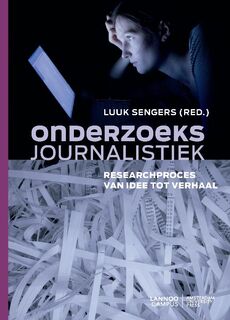 Onderzoeksjournalistiek: researchproces van idee tot verhaal - Luuk Sengers [Red.] (ISBN 9789081489218)