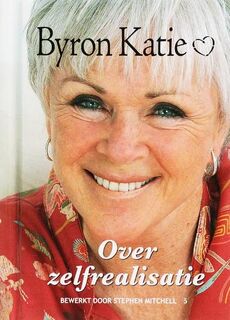 Over zelfrealisatie - Byron Katie (ISBN 9789022544594)