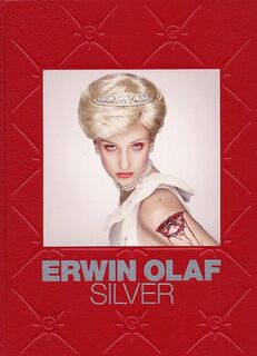 Erwin Olaf - Silver - Erwin Olaf (ISBN 9789076588636)