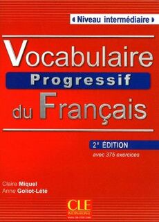 Vocabulaire progressif du français niveau intermédiaire - Claire Leroy-Miquel, A. Lété (ISBN 9782090381283)