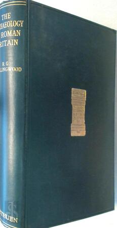 The Archaeology of Roman Britain - R.G. Collingwood