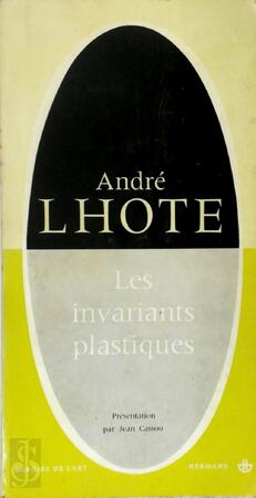 Les invariants plastiques - André Lhote, Jean Cassou