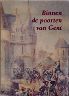 Binnen de poorten van Gent - Marcel De Bleecker