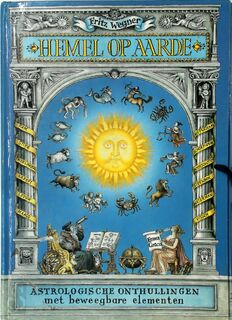 Hemel op aarde: Astrologische Onthullingen met beweegbare elementen. - Fritz Wegner, Emma Curzon, L.M. Niskos (ISBN 9789060698877)