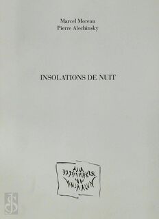 Insolations de nuit - Marcel Moreau, Pierre Alechinsky [Litho'S] (ISBN 2874290726)