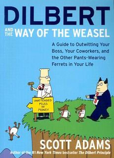 Dilbert and the Way of the Weasel - Scott Adams (ISBN 9780060521493)