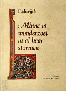Minne is wonderzoet in al haar stormen - Hadewijch, Lucienne Stassaert (ISBN 9789076895468)