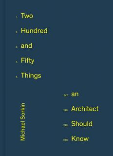 250 Things An Architect Should Know - Michael Sorkin (ISBN 9781648960802)