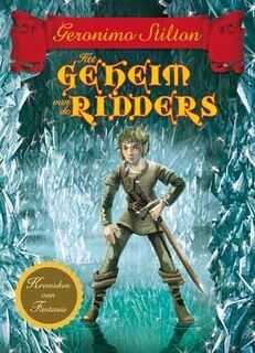 Het geheim van de ridders - Geronimo Stilton (ISBN 9789085922063)