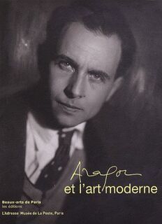 Aragon et l'art moderne - Musée de La Poste (France) (ISBN 9782840563372)