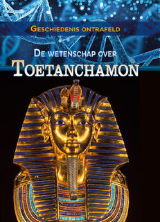 De wetenschap over Toetanchamon - Tammy Enz (ISBN 9789464390667)
