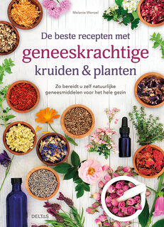 De beste recepten met geneeskrachtige kruiden & planten - Melanie Wenzel (ISBN 9789044759808)