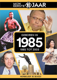 Geboren in 1985 - Mijn eerste 18 jaar (ISBN 9789493317413)