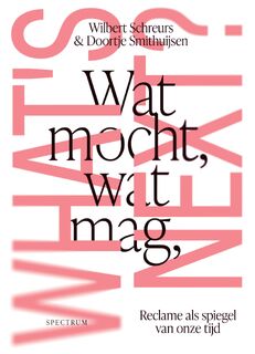 Wat mocht, wat mag, what's next - Wilbert Schreurs, Doortje Smithuijsen (ISBN 9789000392544)
