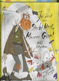 Je bent een slecht mens, Meneer Gum - A. Stanton (ISBN 9789089670038)