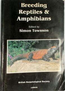 Breeding Reptiles and Amphibians - Simon Townson (ISBN 0950737151)
