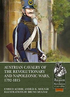 Austrian Cavalry of the Revolutionary and Napoleonic Wars, 1792-1815 - Enrico Acerbi, Andras K. Molnar (ISBN 9781913336561)