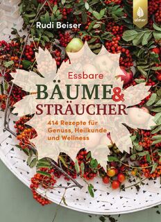 Essbare Bäume und Sträucher - Rudi Beiser (ISBN 9783818620844)