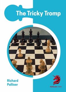 The Tricky Tromp - IM Richard Palliser (ISBN 9781836840022)