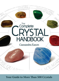 The Complete Crystal Handbook: Your Guide to More Than 500 Crystals - Cassandra Eason (ISBN 9781402778711)