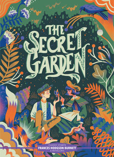 Classic Starts®: The Secret Garden - Frances Hodgson Burnett (ISBN 9781454945390)