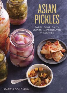 Asian Pickles - Karen Solomon (ISBN 9781607744764)