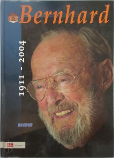 Bernhard 1911-2004 - Ad van Liempt (ISBN 9789012087544)