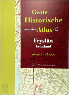 Grote Historische Topografische Atlas - Fryslân / Friesland