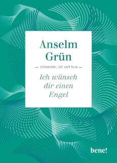 Ich wünsch dir einen Engel - Anselm Grün (ISBN 9783963402685)