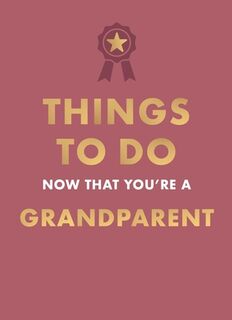 Things to Do Now That You're A Grandparent - Hamlyn, Amy Goyer (ISBN 9780600639640)