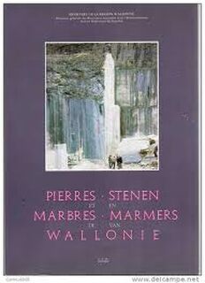 Pierres et marbres de Wallonie / Stenen en marmers van Wallonië - Catherine Cnudde, Jean-Jacques Harotin, Jean-Pierre Majot (ISBN 9782871430681)