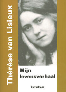 Mijn levensverhaal - Therese Van Lisieux (ISBN 9789492434074)