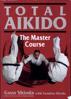 Total Aikido - Gozo Shioda, Gōzō Shioda, Yasuhisa Shioda (ISBN 9784770020581)