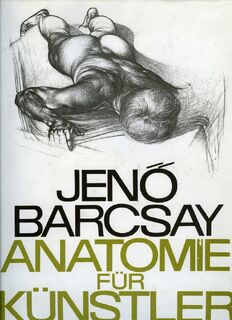 Anatomie für Künstler (Müvészeti anatómia, dt. - Dt. v. Ádám Faragó). - Jenó Barcsay