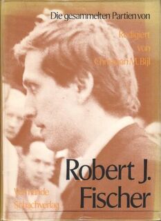 Die Gesammelten Partien van Robert J. Fischer - Christiaan M. Bijl (ISBN 9789060404133)