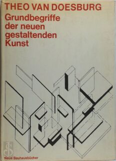 Grundbegriffe der neuen gestaltenden kunst - Theo Van Doesburg