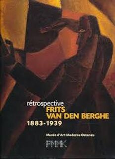 Frits van den Berghe 1883-1939 - Piet Boyens, Gilles Marquenie, Willy Van Den Bussche (ISBN 9053251456)