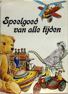 Speelgoed van alle tijden - A. Stap-Loos, J. Stap (ISBN 9789060440445)