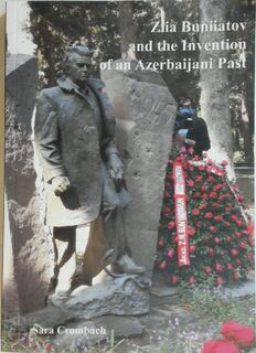 Ziia Buniiatov and the Invention of an Azerbaijani Past - Sara Crombach (ISBN 9789463325264)
