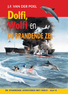 Dolfi, Wolfi en de brandende zee - J.F. van der Poel (ISBN 9789088653735)