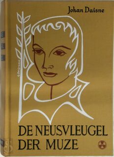 De neusvleugel der muze [met gesigneerde opdracht] - Johan Daisne