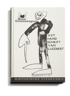 Het handschrift van Lucebert - H. Groenewegen (ISBN 9789065544964)
