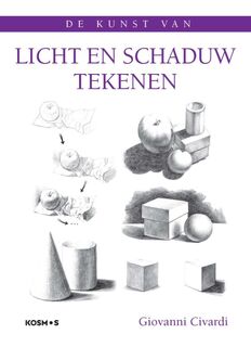 Licht en schaduw tekenen - Giovanni Civardi (ISBN 9789043913645)