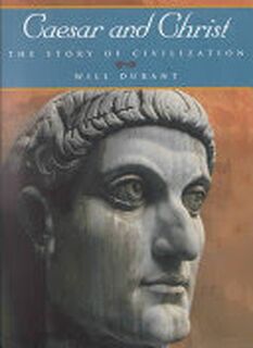 Caesar and Christ - Will Durant (ISBN 9781567310146)