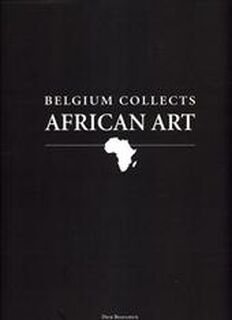 Belgium collects African art - Dick Beaulieux