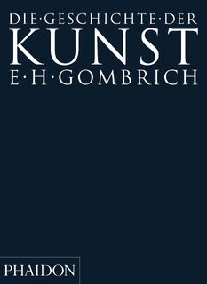 Geschichte der Kunst - Ernst H. Gombrich (ISBN 9780714891378)
