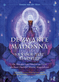 De Zwarte Madonna van Oer- tot Eindtijd - Annine van der Meer (ISBN 9789083318912)